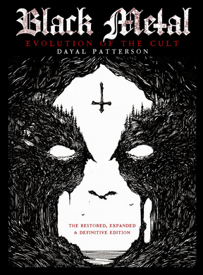 Title: Black Metal: Evolution of the Cult - The Restored, Expanded & Definitive Edition