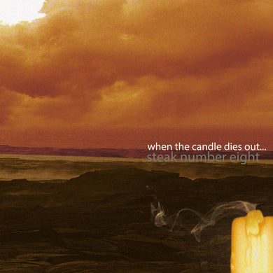 Title: When the Candle Dies Out