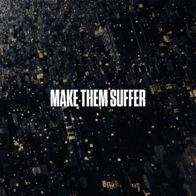 Title: Make them Suffer