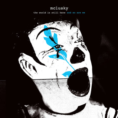Title: The World is Still Here and so are We (blue ed.)