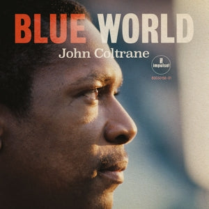 Artist: COLTRANE,JOHN - Album: BLUE WORLD