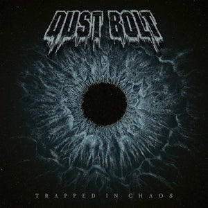 Artist: DUST BOLT - Album: TRAPPED IN CHAOS
