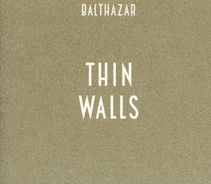 Artist: BALTHAZAR - Album: THIN WALLS