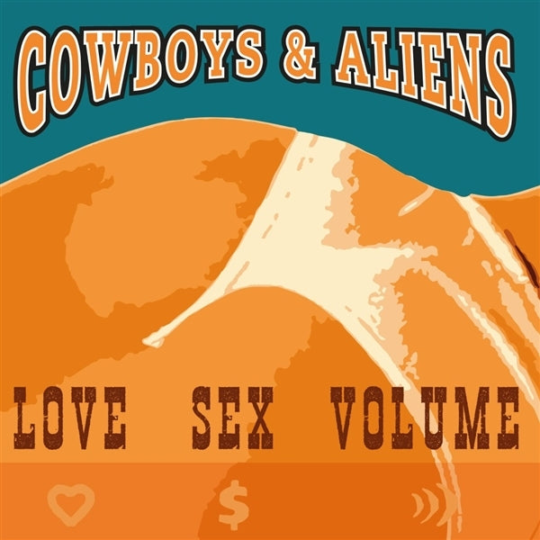 Artist: COWBOYS & ALIENS - Title: LOVE SEX VOLUME (ORANGE)