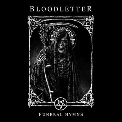 Artist: BLOODLETTER - Title: FUNERAL HYMNS