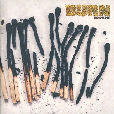Artist: BURN - Album: DO OR DIE