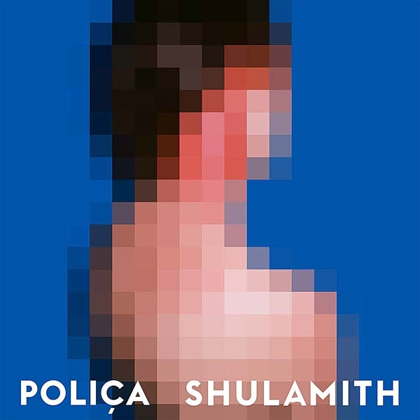Artist: POLICA - Album: SHULAMITH