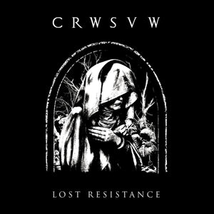 Artist: Crowsview - Title: Lost Resistance (black tape)