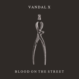Artist: VANDAL X Album: BLOOD ON THE STREET