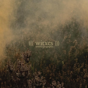 Artist: WITXES - Album: SORCERY GEOGRAPHY