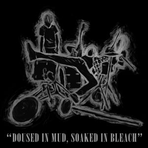 Artist: VARIOUS ARTISTS - Album: DOUSED IN MUD, SOAKED IN BLEACH