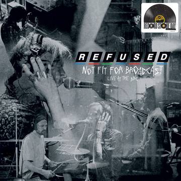 Artist: Refused - Album: Not Fit for Broadcast: Live at the BBC