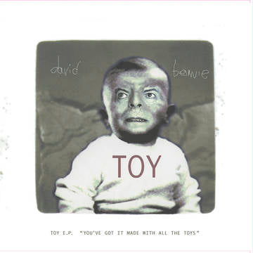 Artist: David Bowie - Title: Toy EP