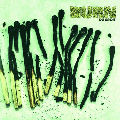 Artist: BURN - Album: DO OR DIE