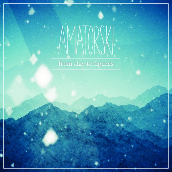 Artist: AMATORSKI - Album: FROM CLAY TO FIGURES