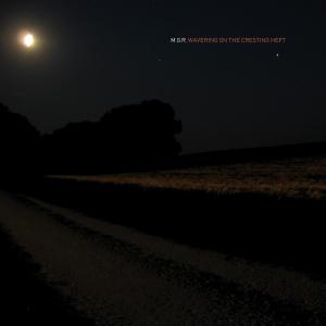 Artist: MGR - Album: Wavering On The Cresting Heft