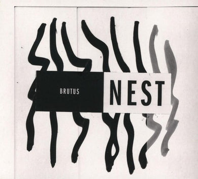 Artist: BRUTUS Album: Nest