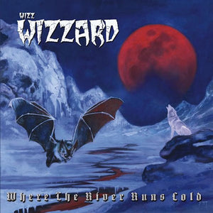 Artist: Wizz Wizzard - Album: Where the River Runs Cold