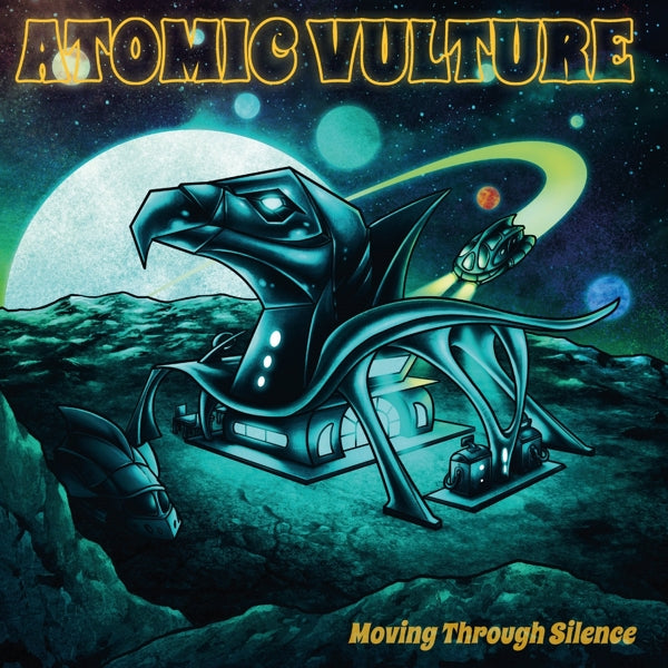 Artist: ATOMIC VULTURE - Title: MOVING THROUGH SILENCE