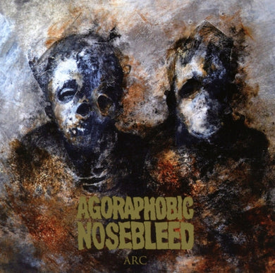 Artist: AGORAPHOBIC NOSEBLEED - Album: ARC