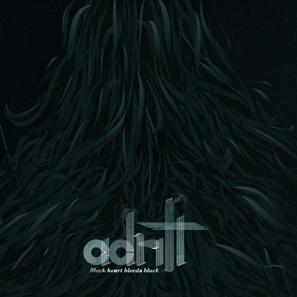 Artist: ADRIFT - Album: BLACK HEART BLEEDS BLACK