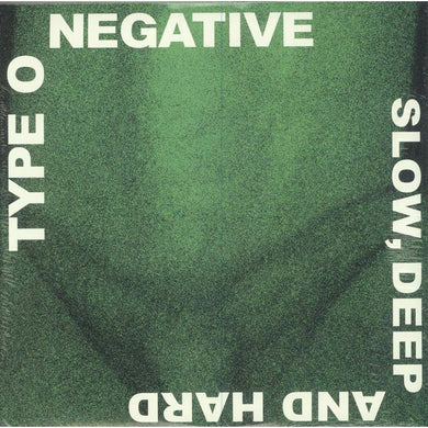 TYPE O NEGATIVE - Slow, Deep and Hard