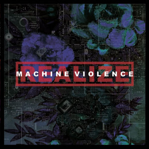 Artist: Realize - Album: Machine Violence