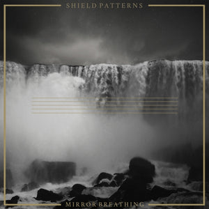 Artist: SHIELD PATTERNS - Album: MIRROR BREATHING LP