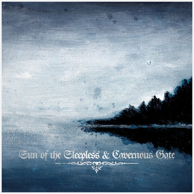 Artist: Sun Of The Sleepless / Cavernous Gate - Album: Sun Of The Sleepless / Cavernous Gate