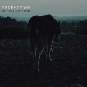 Artist: Ashtoreth & No One Album: Redemption