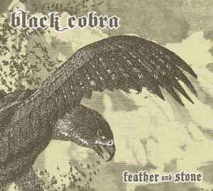 Artist: Black Cobra - Album: Feather And Stone CD+DVD