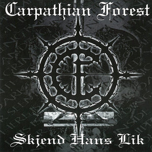 Artist: Carpathian Forest - Title: Skjend Hans Lik (Ultra Clear)