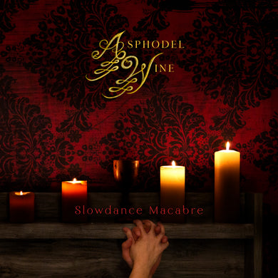 Artist: Asphodel Wine - Album: Slowdance Macabre