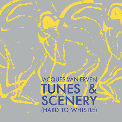 Artist: Van Erven, Jacques - Title: Tunes & Scenery (Hard To Whistle)