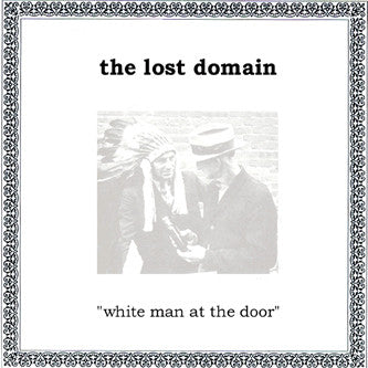 Artist: The Lost Domain - Album: White Man At The Door