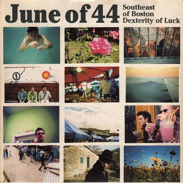 Artist: June of 44 - Album: Southeast of Boston/ Dexterity of Luck