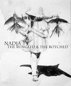 Artist: Nadja - Album: The Bungled & The Botched