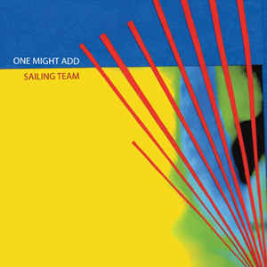 Artist: One Might Add - Album: Sailing Team