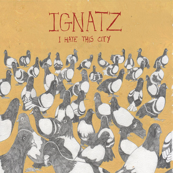 Artist: Ignatz - Album: I Hate This City