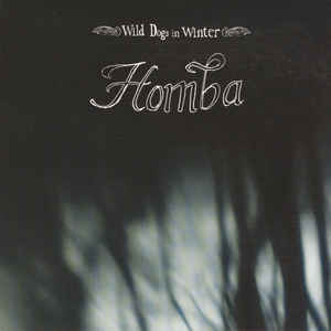 Artist: Wild Dogs In Winter - Album: Homba