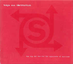 Artist: Tokyo Sex Destruction - Album: The Big Red Box For The Syndicate Of Emotions