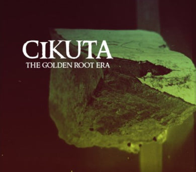 Artist: Cikuta - Album: The Golden Root Era