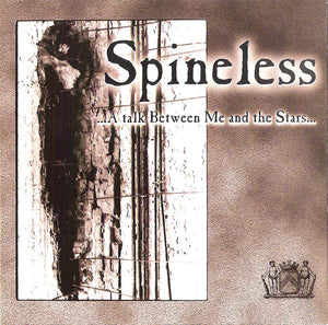 Artist: Spineless Album: ...A Talk Between Me and the Stars...