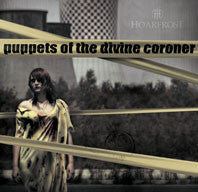 Artist: Hoarfrost - Album: Puppets Of The Divine Coroner