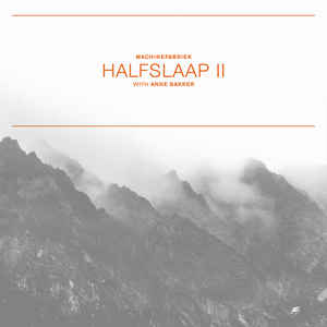 Artist: Machinefabriek - Album: Halfslaap II / Stiltetonen