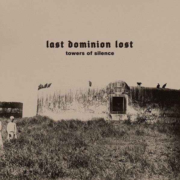 Artist: Last Dominion Lost - Album: Towers Of Silence