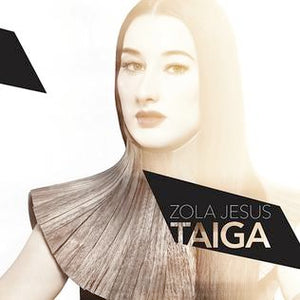 Artist: ZOLA JESUS - Album: TAIGA