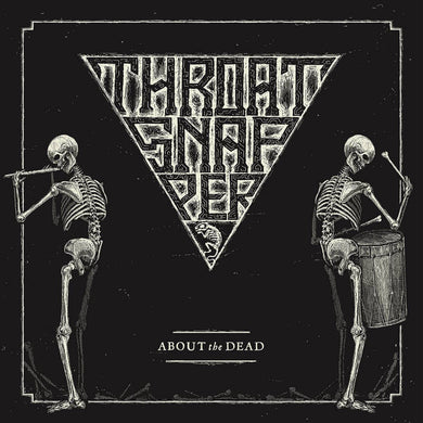 Artist: Throatsnapper Album: About The Dead