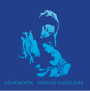 Artist: AZURE MORTAL - Album: Virgin De Guadeloupe