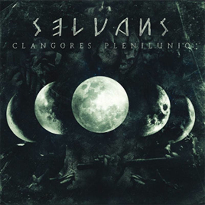 Artist: Selvans - Album: Clangores Plenilunio